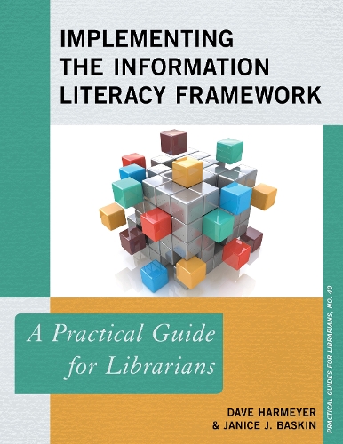 [object Object] «Implementing the Information Literacy Framework: A Practical Guide for Librarians», авторов Дэйв Хармайер, Дженис Дж. Баскин - фото №1