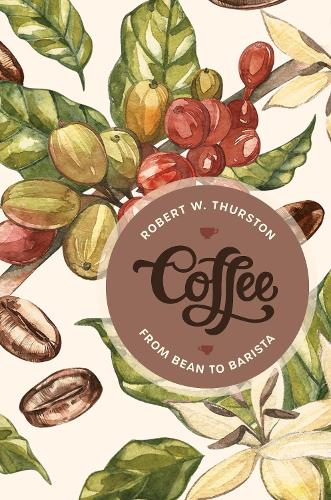 Паперова книга «Coffee: From Bean to Barista», автор Роберт В. Терстон - фото №1