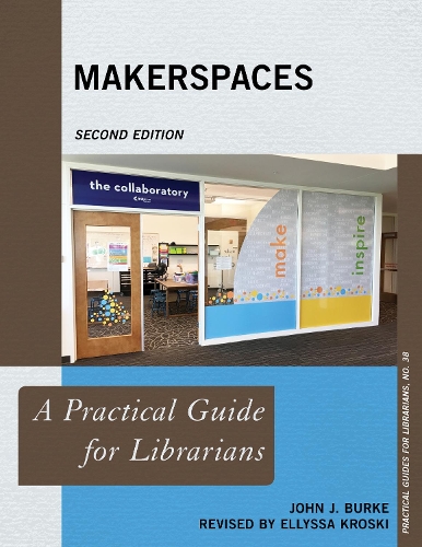 [object Object] «Makerspaces: A Practical Guide for Librarians», автор Джон Дж. Берк - фото №1