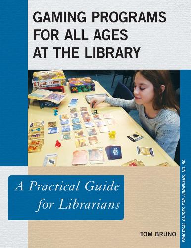 [object Object] «Gaming Programs for All Ages at the Library: A Practical Guide for Librarians», автор Том Бруно - фото №1