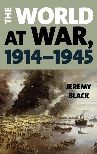 Паперова книга «The World at War, 1914–1945», автор Джеремі Блек - фото №1