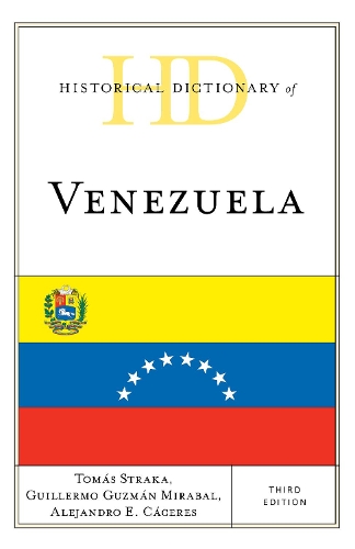 Паперова книга «Historical Dictionary of Venezuela», авторів Алехандро Е. Касерес, Гільєрмо Гусман Мірабаль, Томаш Страка - фото №1