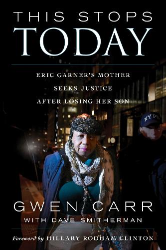 Бумажная книга «This Stops Today: Eric Garner's Mother Seeks Justice after Losing Her Son», автор Гвен Карр - фото №1