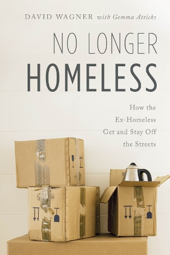 Бумажная книга «No Longer Homeless: How the Ex-Homeless Get and Stay Off the Streets», автор Дэвид Вагнер - фото №1