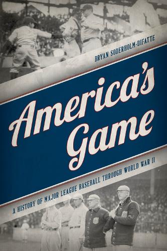 Бумажная книга «America's Game: A History of Major League Baseball through World War II», автор Брайан Содерхолм-Дифатте - фото №1