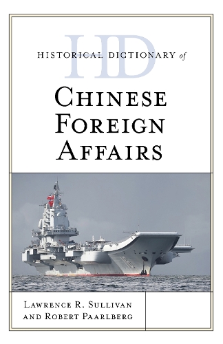 Паперова книга «Historical Dictionary of Chinese Foreign Affairs», автор Лоуренс Р. Салліван - фото №1