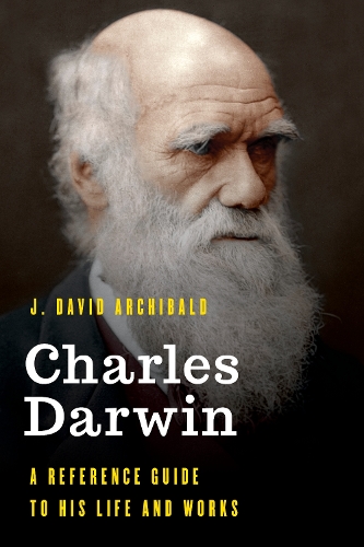 Бумажная книга «Charles Darwin: A Reference Guide to His Life and Works», автор Дж. Дэвид Арчибальд - фото №1
