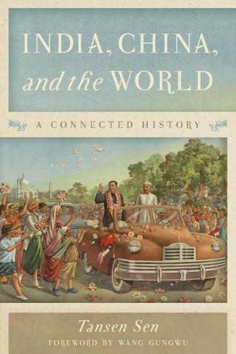 Паперова книга «India, China, and the World: A Connected History», автор Тансен Сен - фото №1