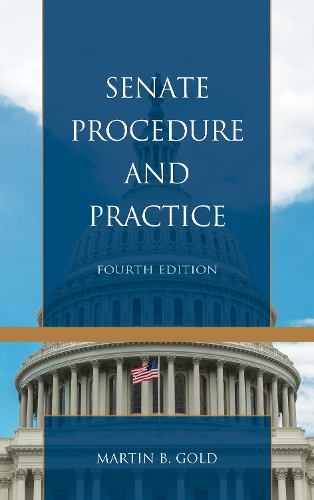 Бумажная книга «Senate Procedure and Practice», автор Мартин Б. Голд - фото №1