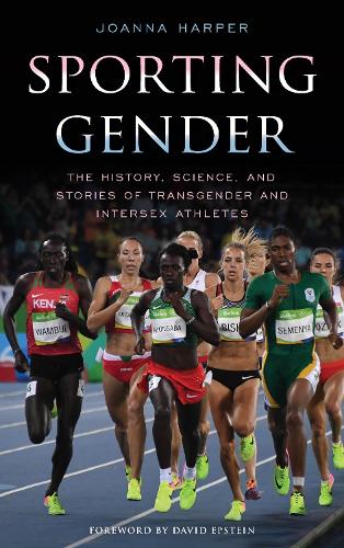 Бумажная книга «Sporting Gender: The History, Science, and Stories of Transgender and Intersex Athletes», автор Джоанна Харпер - фото №1
