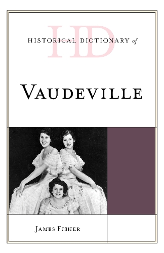 Бумажная книга «Historical Dictionary of Vaudeville», автор Джеймс Фишер - фото №1