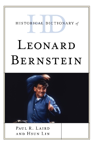 Бумажная книга «Historical Dictionary of Leonard Bernstein», авторов Сюнь Линь, Пол Р. Лэрд - фото №1