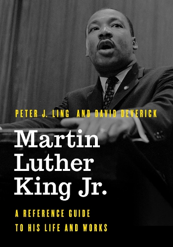 Бумажная книга «Martin Luther King Jr.: A Reference Guide to His Life and Works», авторов Дэвид Деверик, Питер Дж. Линг - фото №1