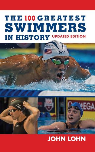 Паперова книга «The 100 Greatest Swimmers in History», автор Джон Лон - фото №1