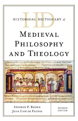 Паперова книга «Historical Dictionary of Medieval Philosophy and Theology», авторів Хуан Карлос Флорес, Стівен Ф. Браун - фото №1