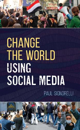 Паперова книга «Change the World Using Social Media», автор Пол Сіньореллі - фото №1