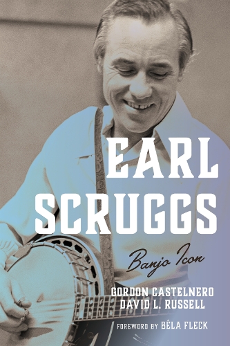 Паперова книга «Earl Scruggs: Banjo Icon», авторів Девід Л. Рассел, Гордон Кастельнеро - фото №1