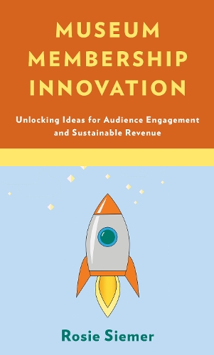 Бумажная книга «Museum Membership Innovation: Unlocking Ideas for Audience Engagement and Sustainable Revenue», автор Рози Симер - фото №1