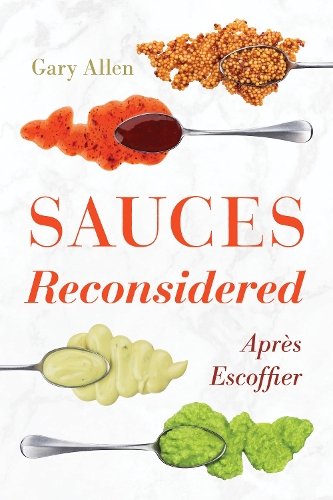 Паперова книга «Sauces Reconsidered: Après Escoffier», автор Гарі Аллен - фото №1