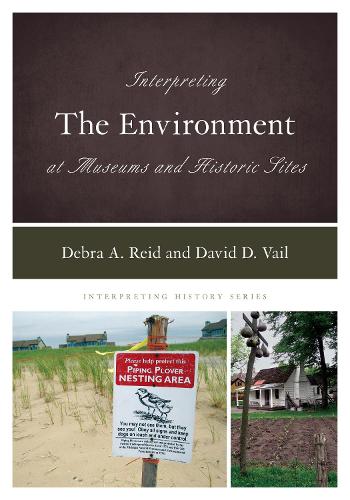 Паперова книга «Interpreting the Environment at Museums and Historic Sites», авторів Девід Д. Вейл, Дебра А. Рід - фото №1