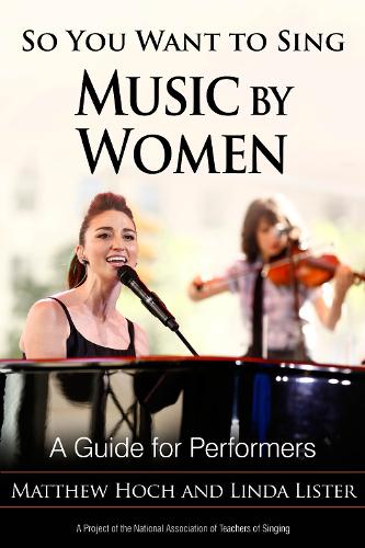 Бумажная книга «So You Want to Sing Music by Women: A Guide for Performers», авторов Линда Листер, Мэтью Хох - фото №1