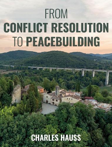Бумажная книга «From Conflict Resolution to Peacebuilding», автор Чарльз Хаусс - фото №1