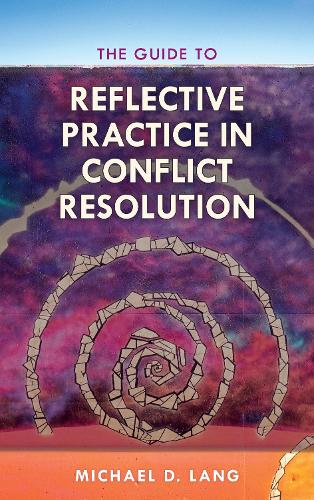 Паперова книга «The Guide to Reflective Practice in Conflict Resolution», автор Майкл Д. Ленг - фото №1