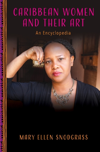 Бумажная книга «Caribbean Women and Their Art: An Encyclopedia», автор Мэри Эллен Снодграсс - фото №1