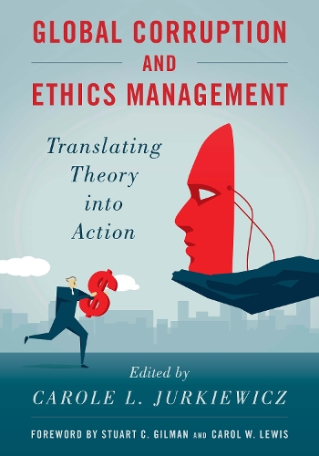 Бумажная книга «Global Corruption and Ethics Management: Translating Theory into Action», автор Кэрол Л. Юркевич - фото №1