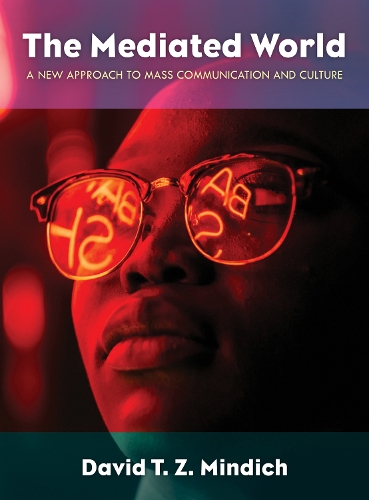 Паперова книга «The Mediated World: A New Approach to Mass Communication and Culture», автор Девід Т. З. Міндіч - фото №1