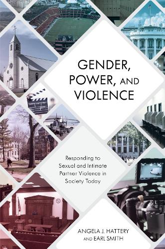 Бумажная книга «Gender, Power, and Violence: Responding to Sexual and Intimate Partner Violence in Society Today», авторов Анджела Дж. Хаттери, Эрл Смит - фото №1