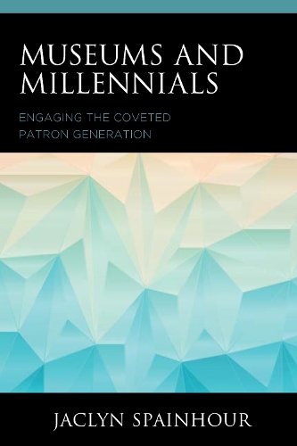 Бумажная книга «Museums and Millennials: Engaging the Coveted Patron Generation», автор Жаклин Спейнхор - фото №1