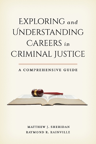 Паперова книга «Exploring and Understanding Careers in Criminal Justice: A Comprehensive Guide», авторів Метью Дж. Шерідан, Реймонд Р. Рейнвілль - фото №1