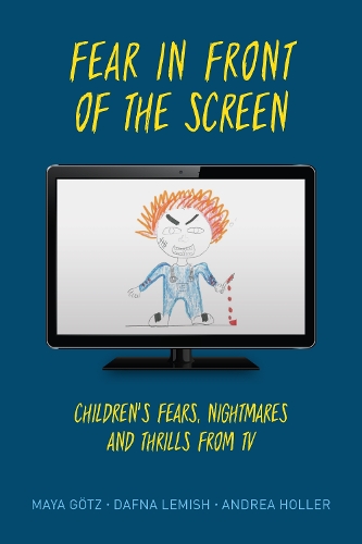 Паперова книга «Fear in Front of the Screen: Children's Fears, Nightmares, and Thrills from TV», авторів Андреа Холлер, Дафна Леміш, Майя Гетц - фото №1