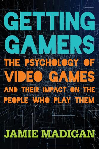 [object Object] «Getting Gamers: The Psychology of Video Games and Their Impact on the People who Play Them», автор Джеймі Медіган - фото №1