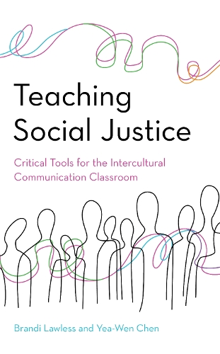 Паперова книга «Teaching Social Justice: Critical Tools for the Intercultural Communication Classroom», авторів Бренді Лоулесс, Я-Вен Чен - фото №1