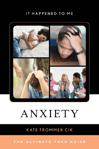 Бумажная книга «Anxiety: The Ultimate Teen Guide», автор Кейт Фроммер Сик - фото №1