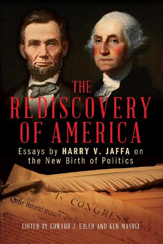Паперова книга «The Rediscovery of America: Essays by Harry V. Jaffa on the New Birth of Politics», авторів Едвард Дж. Ерлер, Кен Масугі - фото №1
