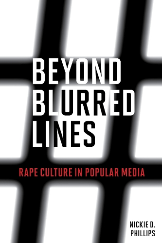Бумажная книга «Beyond Blurred Lines: Rape Culture in Popular Media», автор Никки Д. Филлипс - фото №1