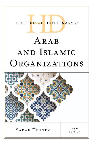 Бумажная книга «Historical Dictionary of Arab and Islamic Organizations», автор Сара Тенни - фото №1