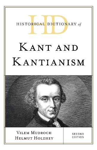 Паперова книга «Historical Dictionary of Kant and Kantianism», авторів Гельмут Гольжей, Вілем Мудроч - фото №1