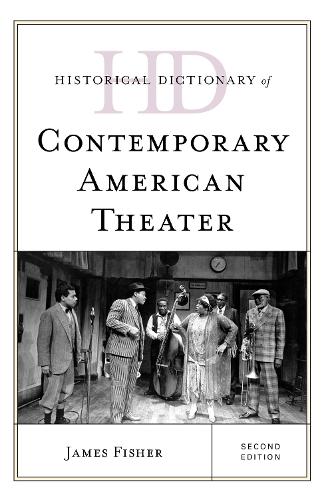 Паперова книга «Historical Dictionary of Contemporary American Theater», автор Джеймс Фішер - фото №1
