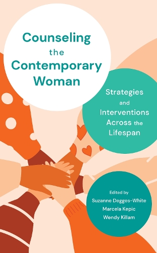 Бумажная книга «Counseling the Contemporary Woman: Strategies and Interventions Across the Lifespan», авторов Марсела Кепич, Сюзанна Деггес-Уайт, Венди Киллам - фото №1