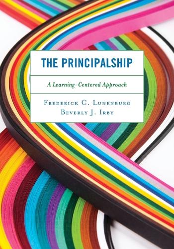 Бумажная книга «The Principalship: A Student-Centered Approach», авторов Беверли Дж. Ирби, Фредерик К. Луненбург - фото №1
