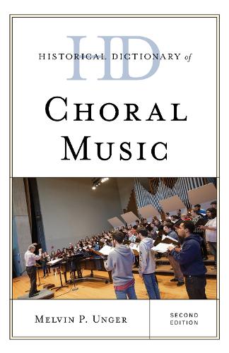 Бумажная книга «Historical Dictionary of Choral Music», автор Мелвин П. Ангер - фото №1