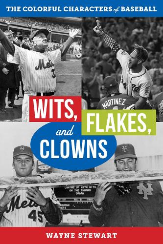 Паперова книга «Wits, Flakes, and Clowns: The Colorful Characters of Baseball», автор Вейн Стюарт - фото №1