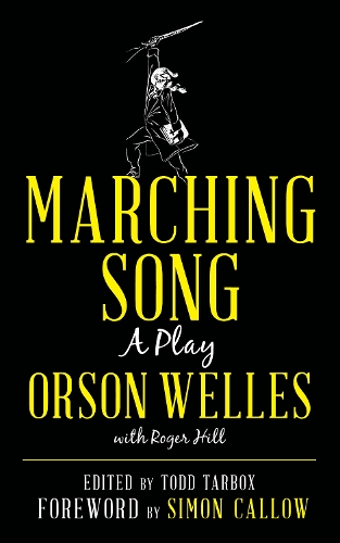 Бумажная книга «Marching Song: A Play», автор Орсон Уэллс - фото №1