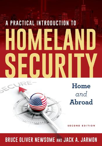 Бумажная книга «A Practical Introduction to Homeland Security: Home and Abroad», авторов Брюс Оливер Ньюсом, Джек А. Джармон - фото №1