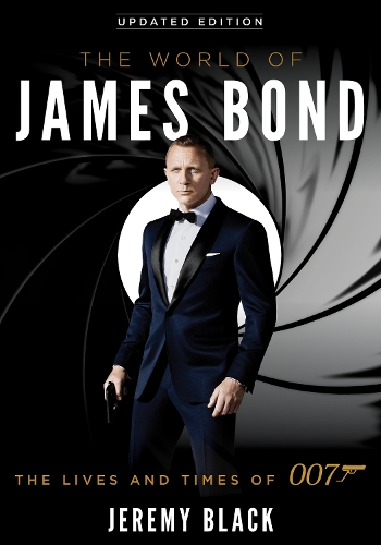 Бумажная книга «The World of James Bond: The Lives and Times of 007», автор Джереми Блэк - фото №1