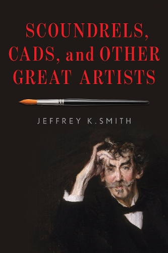 Бумажная книга «Scoundrels, Cads, and Other Great Artists», автор Джеффри К. Смит - фото №1